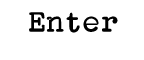 E N T E R
