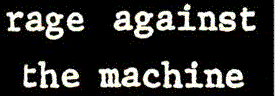 Rage against the machine!!!!