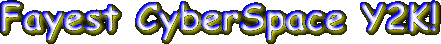 Fayest CyberSpace Y2K!