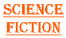 SCIENCE FICTION