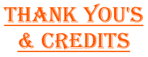 THANK YOU'S AND CREDITS