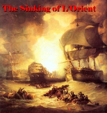Painting of the last minutes of L'Orient by Georges Arnaud { 1763 -1841 }