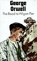 George Orwell's The Road to Wigan Pier